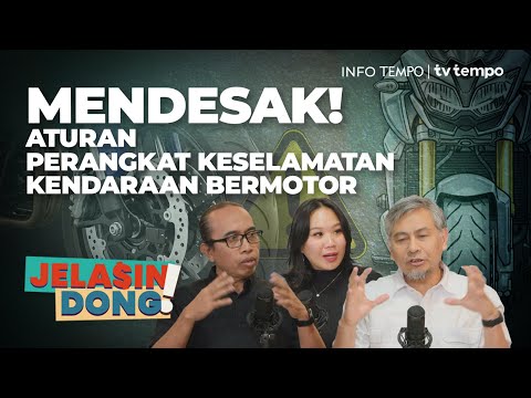 Pentingnya Regulasi Perangkat Keselamatan Kendaraan Bermotor | Jelasin Dong!