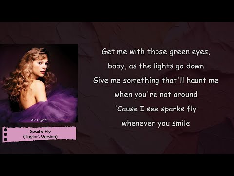 Taylor Swift - Sparks Fly (Taylor's Version) (Lyric Video)
