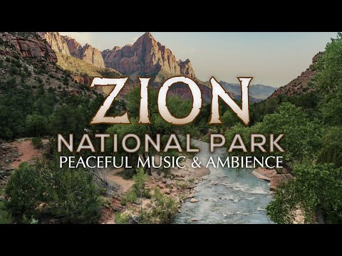 Zion National Park | 🏞️ Canyon Ambience with Peaceful Music for Study, Sleep, and Relaxing