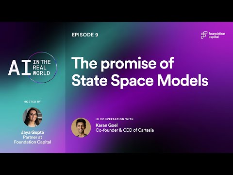 The promise of State Space Models - Karan Goel (Co-founder &amp; CEO of Cartesia)