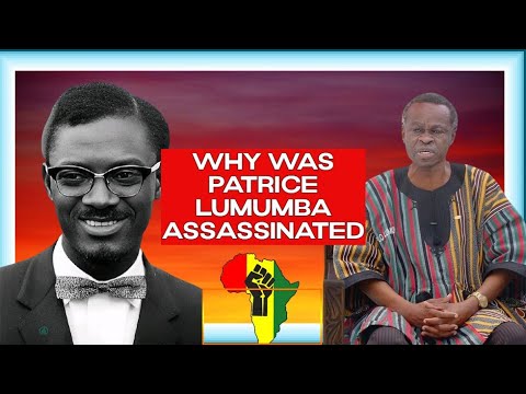 Why was Patrice lumumba assassinated - prof Plo Lumumba explains