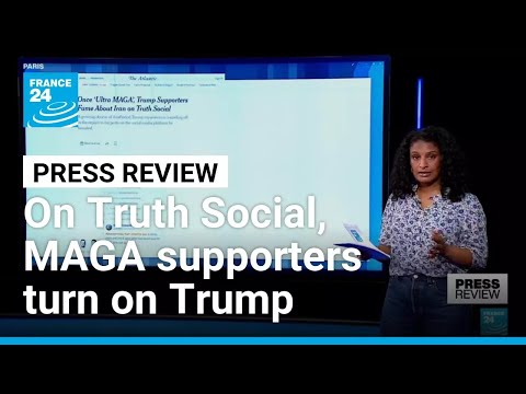 On Truth Social, die-hard MAGA supporters start to turn on Trump • FRANCE 24 English