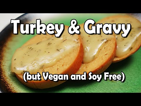 "Turkey" & Gravy -No Soy, High Protein, LOW Fat (VEGAN!)