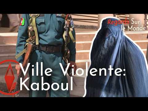 Kaboul : la vie sous le régime taliban | Villes Violentes | Documentaire HD
