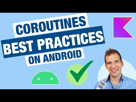 Best Practices for using Kotlin Coroutines in Android Development