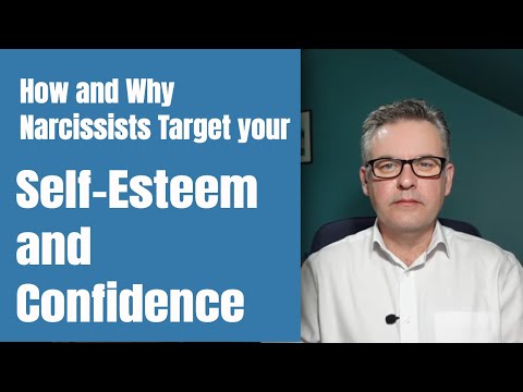 Why do Narcissists Target Self Confidence and Self Esteem?