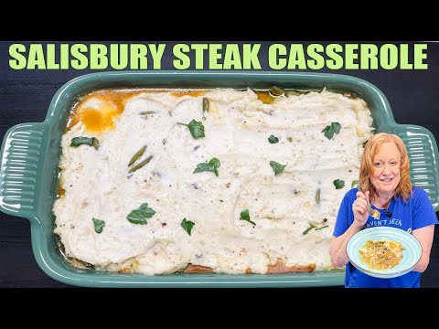 SALISBURY STEAK CASSEROLE A Full Delicious Dinner Idea