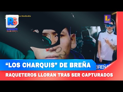 🔴 La captura de "los charquis de Breña", raqueteros lloran tras ser descubiertos robando