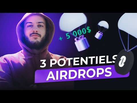 3 AIRDROPS potentiels de tokens à ne pas manquer !