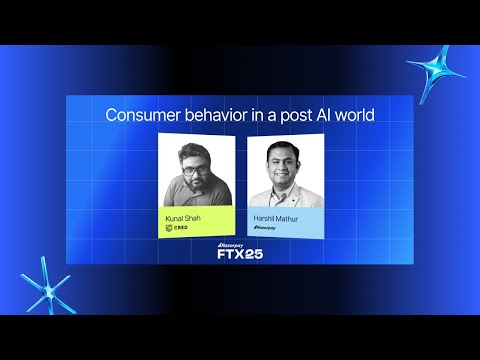 FTX25 | Fireside Chat : Consumer Behavior in a post AI world with Kunal Shah & Harshil Mathur