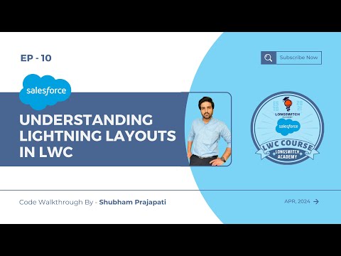 EP -10 - Understanding Lightning Layouts | #salesforce LWC Course For Beginners | Longswitch Academy