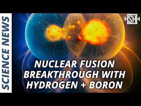 Nuclear Fusion Breakthrough With Hydrogen-Boron