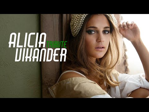 Tribute | Alicia Vikander [feat. The Marias]