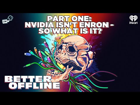 Part One: NVIDIA Isn't Enron - So What Is It? | Better Offline
