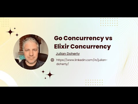Go Concurrency vs Elixir Concurrency - Elixir Melbourne Meetup