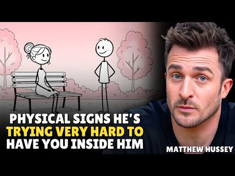 10 Physical Signs He Secretly Wants You — Psychology Reveals || Matthew Hussey | Relationship Advice