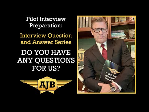 Airline Pilot Interview Preparation - DO YOU HAVE ANY QUESTIONS FOR US