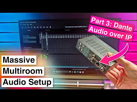 Building My Ultimate Multiroom Audio System — Part 3: Dante Audio over IP!