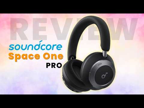 Soundcore Space One Pro Review: 4 Months LATER
