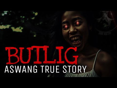BUTLIG | Aswang True Story