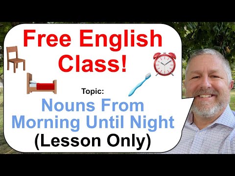 Let's Learn English! Topic: The Nouns of Your Day! β°βοΈπͺ (Lesson Only)
