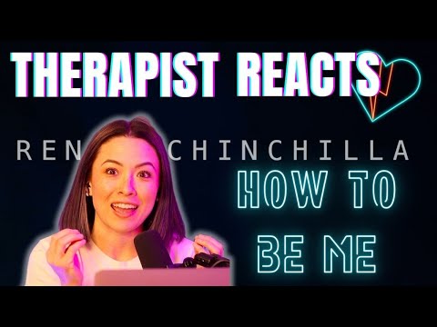 Therapist Reacts to Ren + Chinchilla - How to Be Me