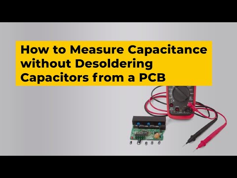 How to Measure Capacitance without Desoldering Capacitors from a PCB
