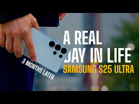 Samsung S25 Ultra, 3 Months Later! - A Real Day in The Life