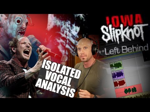 Corey Taylor's IOWA Screams Decoded! Slipknot - Left Behind - Isolated Vocals & Production Tips