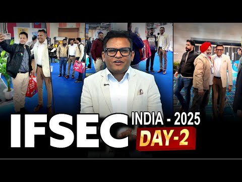 DAY-2 of IFSEC 2025