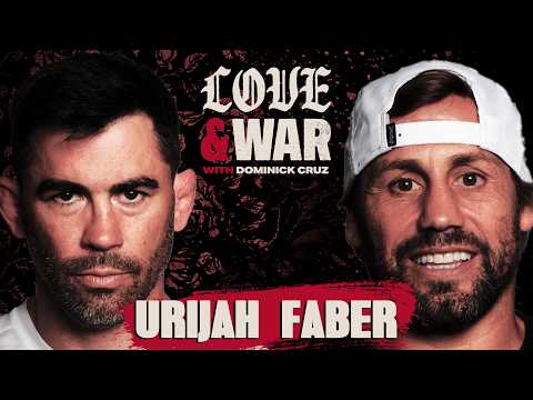 Urijah Faber, Facing My Biggest Opponent | EP 1 | Love & War with Dominick Cruz