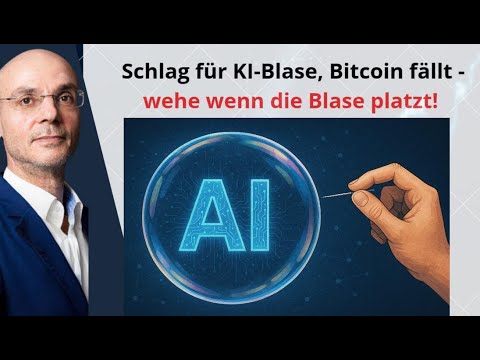 Schlag für KI-Blase, Bitcoin fällt - wehe wenn die Blase platzt! Marktgeflüster