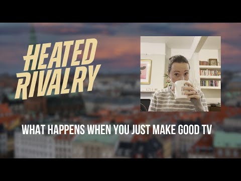 Heated Rivalry: amazing things happen when you just make GOOD TV