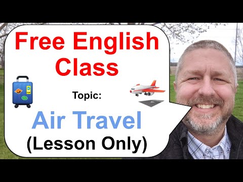 Let's Learn English! Topic: Air Travel βοΈπ§³ - Lesson Only - Free English Class!