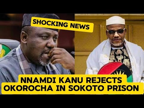 IN SHOCK Nnamdi Kanu Orders Rochas Okorocha Out of Sokoto Prison