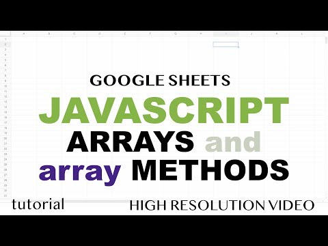JavaScript Arrays & Methods - Part 1 - Google Sheets Apps Script Tutorial