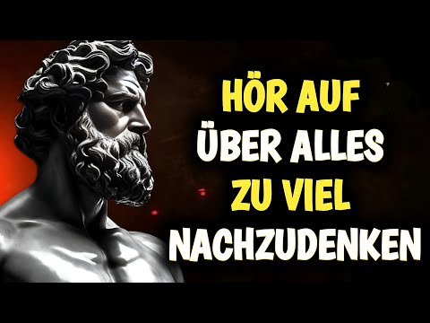🌟 8 STRATEGIEN, UM DEINEN GEIST ZU ENTGIFTEN UND AUFZUHÖREN, SO VIEL NACHZUDENKEN | STOIZISMUS