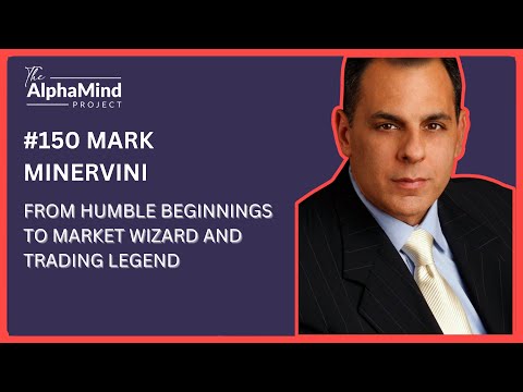 #150 Mark Minervini: From Humble Beginnings to Mark Wizard and Trading Legend