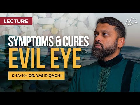 The Symptoms and Cures for Evil Eye - Part 3