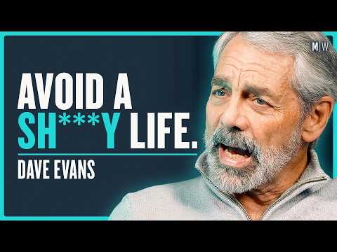 It’s time to rethink your entire life plan - Dave Evans