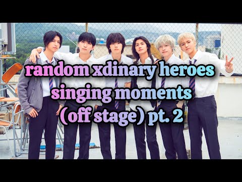 random xdinary heroes singing moments (off stage) pt. 2
