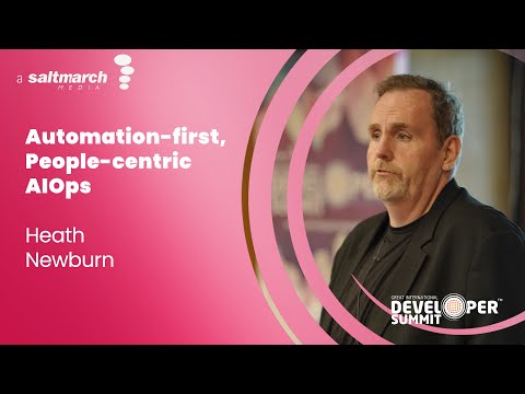 Automation first, People centric - Heath Newburn