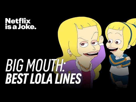 Best Of Lola Skumpy | Big Mouth | Netflix Is A Joke