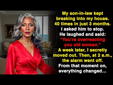 My son-in-law kept breaking into my house, so I secretly moved and turned him in to the police!