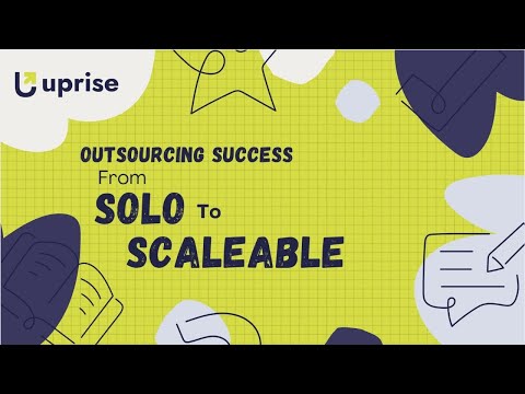 Outsourcing Success - Solo to Scalable (with Ben Tiffin of Uprise Digital)