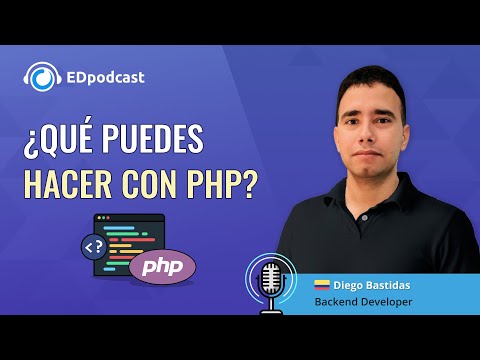 #EDpodcast - 6: ¿Por qué deberías aprender PHP en 2021?