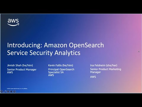 Introducing Security Analytics from Amazon OpenSearch Service | AWS Events