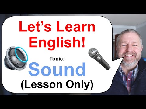 Let's Learn English! Topic: Sound! ๐ค๐๐ฌ