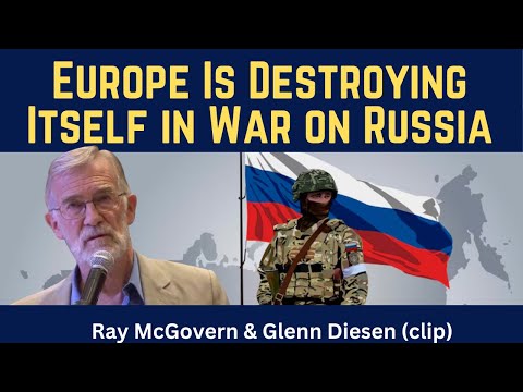 Ray McGovern (clip): Europe Is Destroying Itself in War on Russia