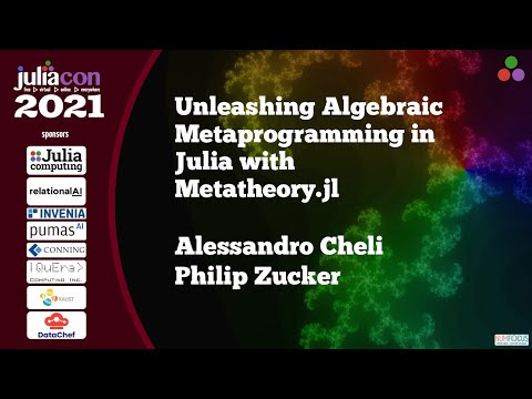 Unleashing Algebraic Metaprogramming in Julia with Metatheory.jl | A Cheli, P Zucker | JuliaCon2021